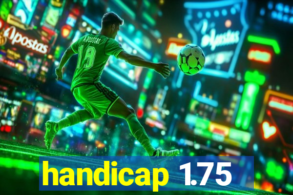 handicap 1.75